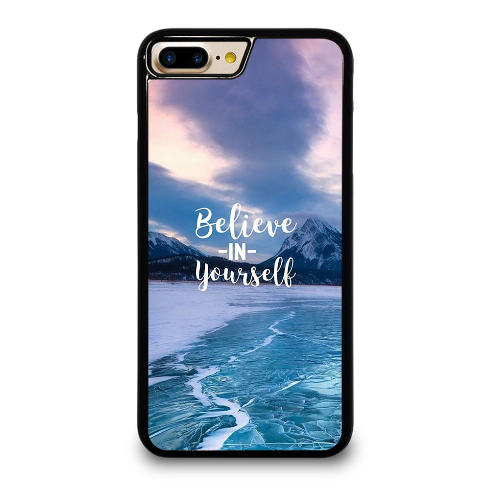 BELIEVE IN YOURSELF QUOTE 4 iPhone 7 / 8 Plus Case Cover