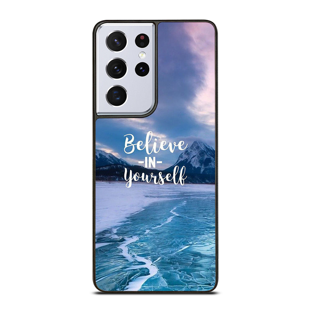 BELIEVE IN YOURSELF QUOTE 4 Samsung Galaxy S21 Ultra Case Cover