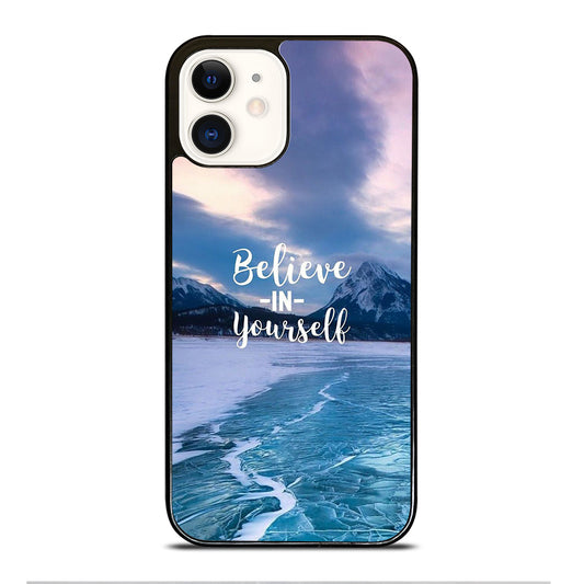 BELIEVE IN YOURSELF QUOTE 4 iPhone 12 Case Cover