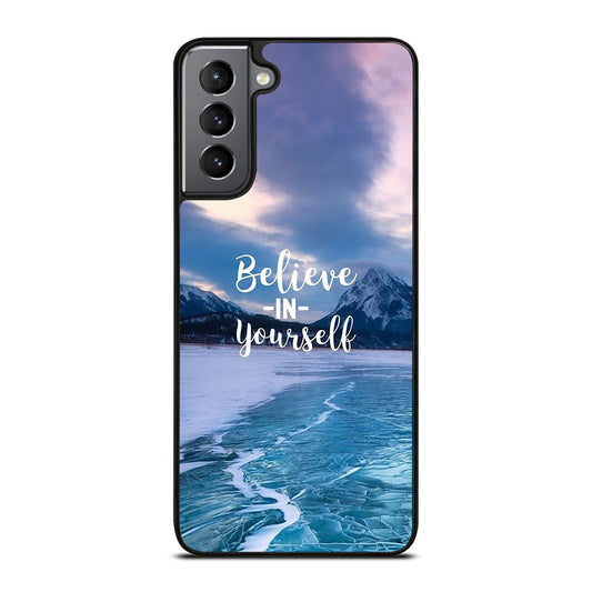 BELIEVE IN YOURSELF QUOTE 4 Samsung Galaxy S21 Plus Case Cover