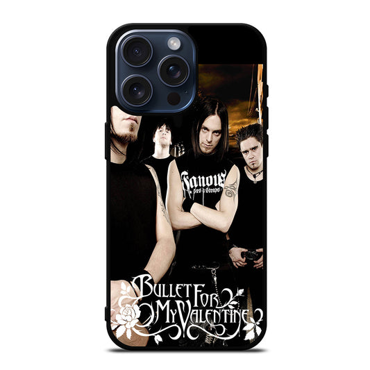 BULLET FOR MY VALENTINE BAND iPhone 15 Pro Max Case Cover