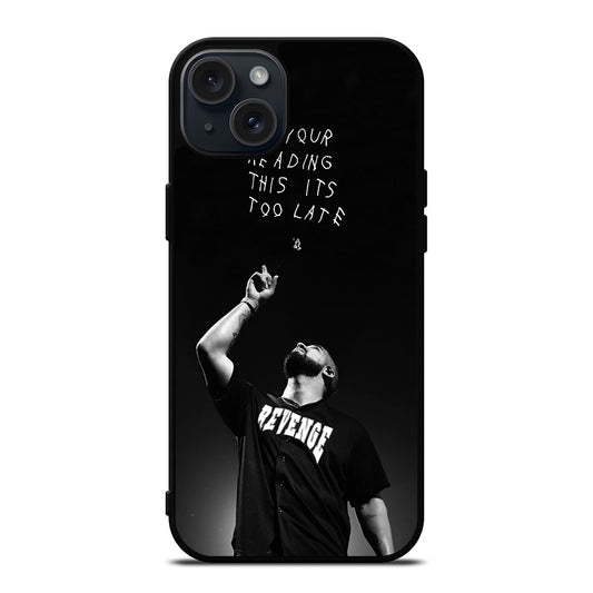 DRAKE RAPPER QUOTE iPhone 15 Plus Case Cover