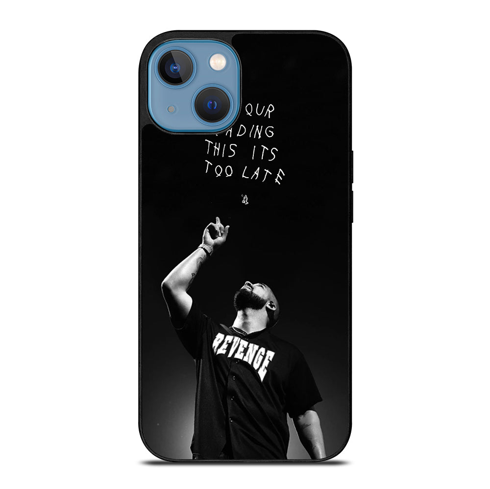 DRAKE RAPPER QUOTE iPhone 13 Case Cover