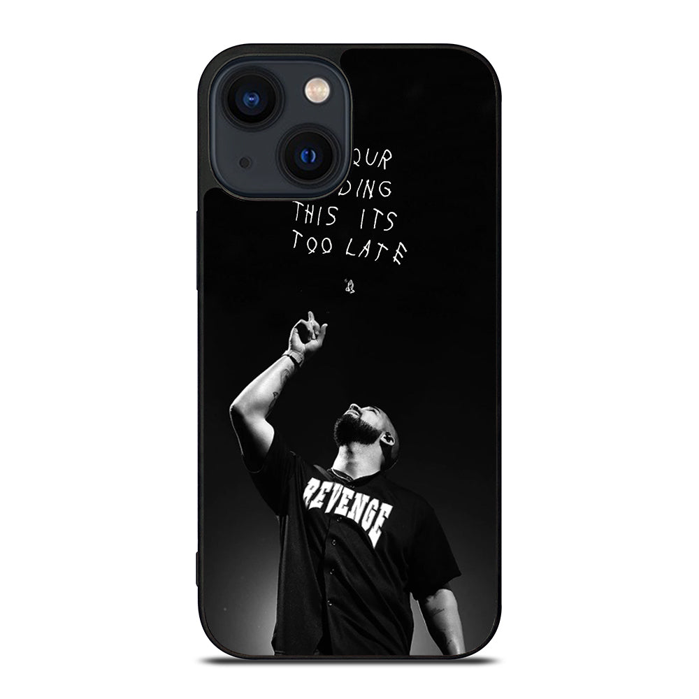 DRAKE RAPPER QUOTE iPhone 14 Plus Case Cover