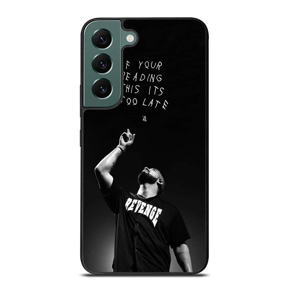 DRAKE RAPPER QUOTE Samsung Galaxy S22 Case Cover