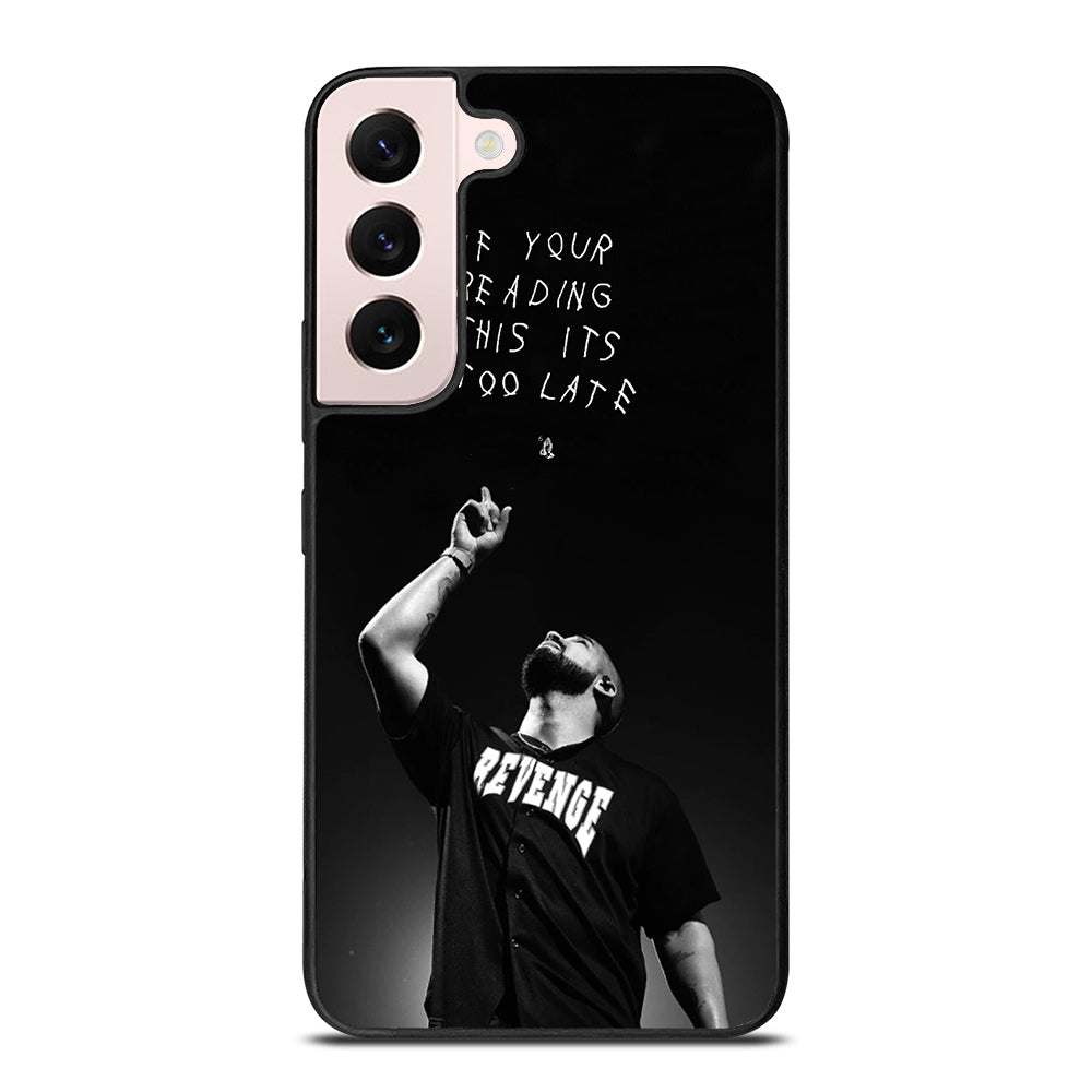 DRAKE RAPPER QUOTE Samsung Galaxy S22 Plus Case Cover