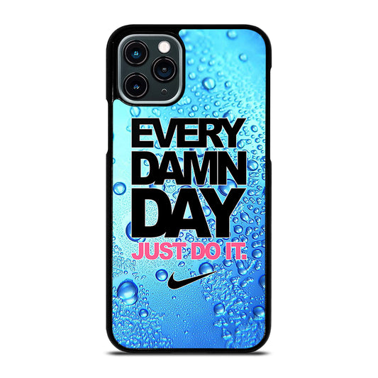 EVERY DAMN DAY JUST DO IT NIKE ICON iPhone 11 Pro Case Cover
