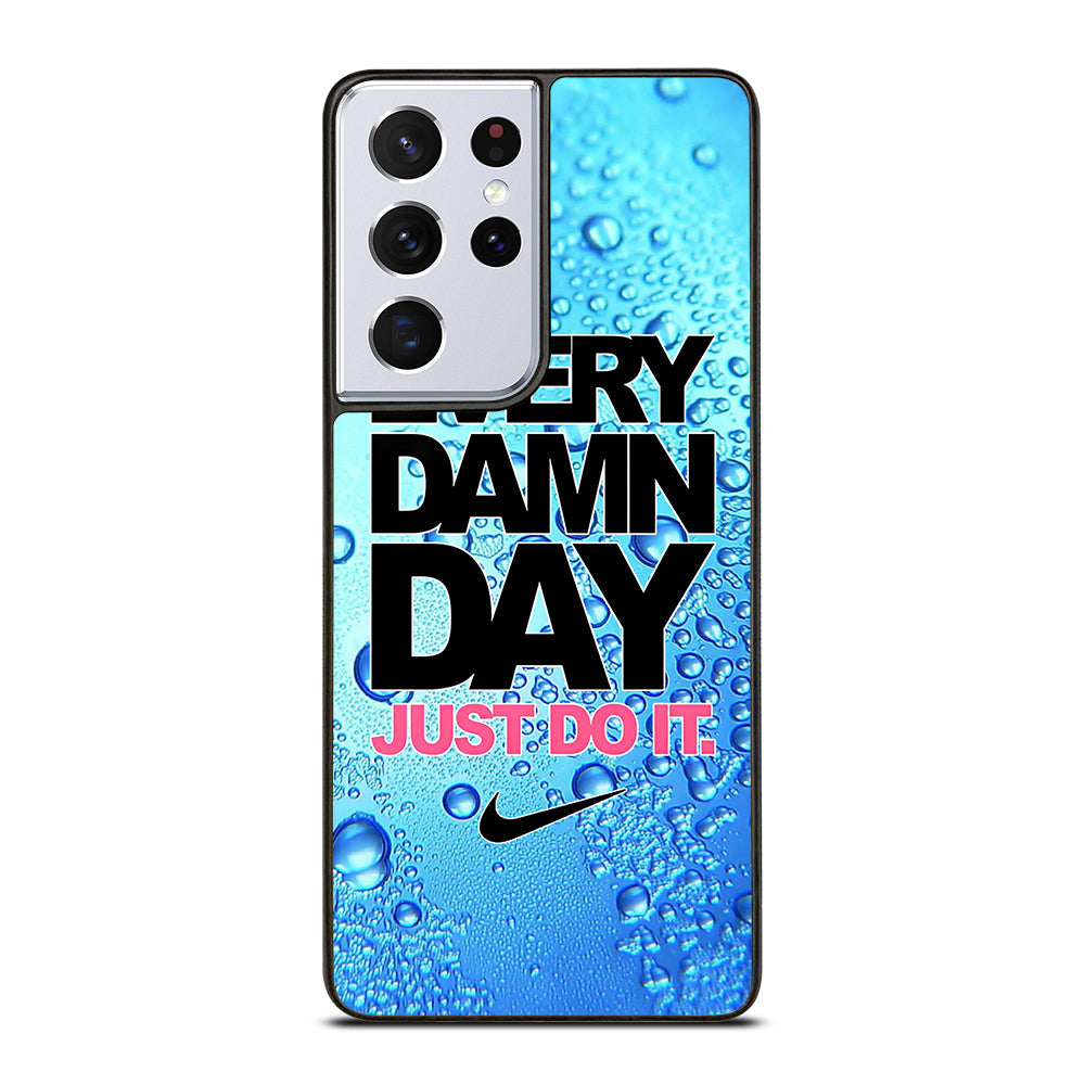 EVERY DAMN DAY JUST DO IT NIKE ICON Samsung Galaxy S21 Ultra Case Cover