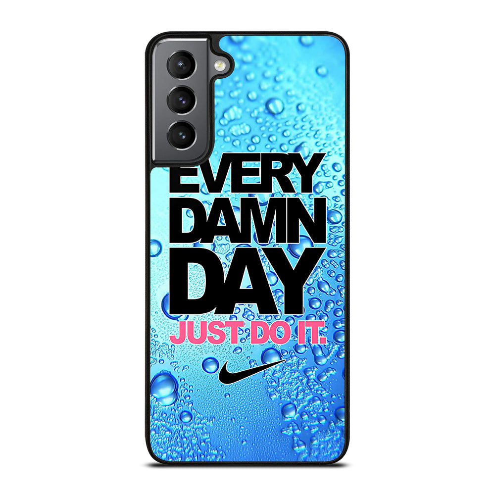 EVERY DAMN DAY JUST DO IT NIKE ICON Samsung Galaxy S21 Plus Case Cover