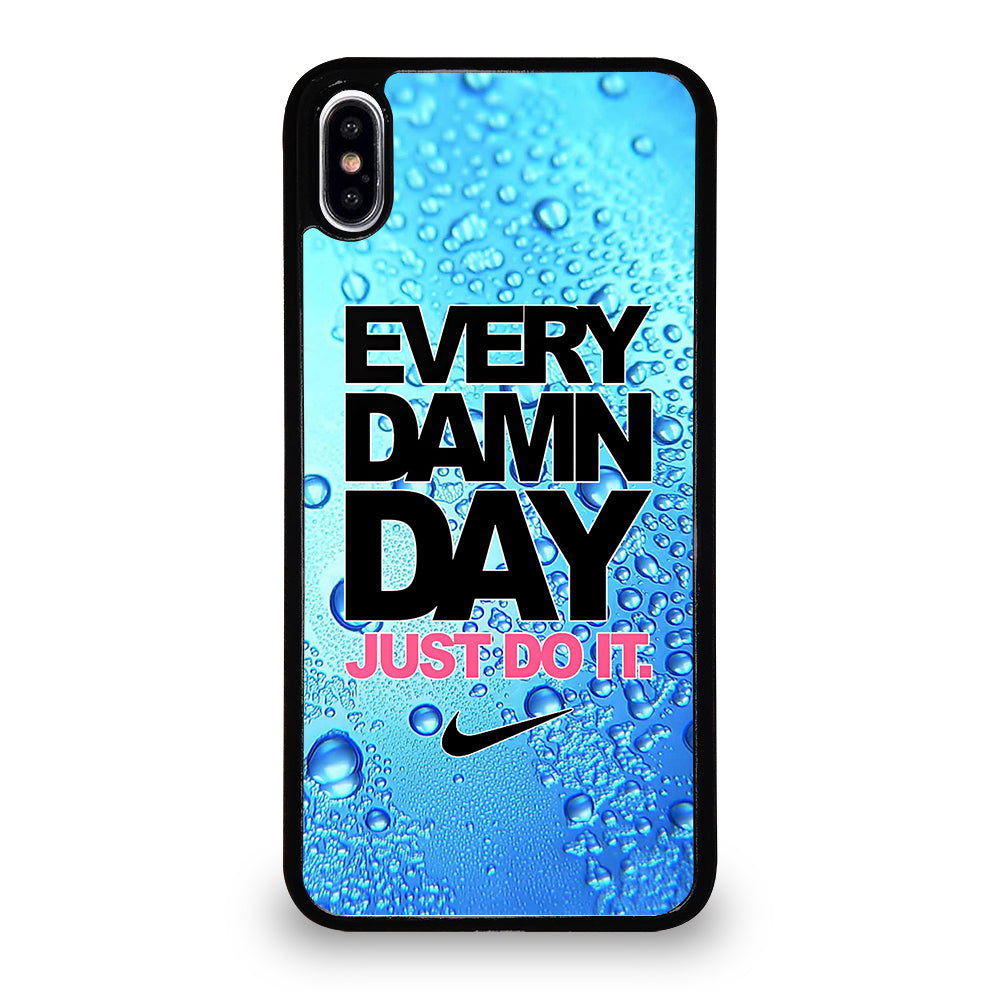 EVERY DAMN DAY JUST DO IT NIKE ICON iPhone XS Max Case Cover