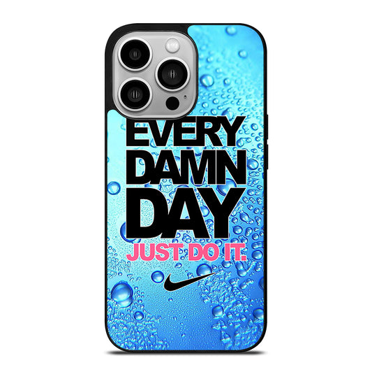 EVERY DAMN DAY JUST DO IT NIKE ICON iPhone 14 Pro Case Cover