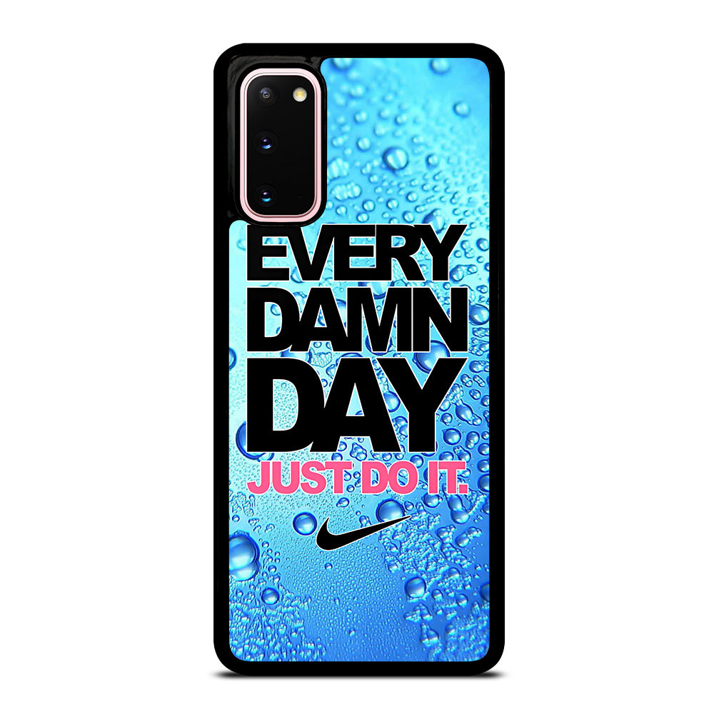 EVERY DAMN DAY JUST DO IT NIKE ICON Samsung Galaxy S20 Case Cover