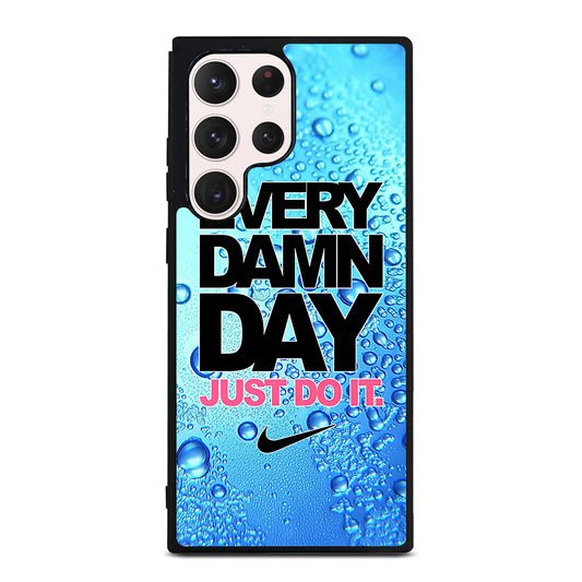 EVERY DAMN DAY JUST DO IT NIKE ICON Samsung Galaxy S23 Ultra Case Cover