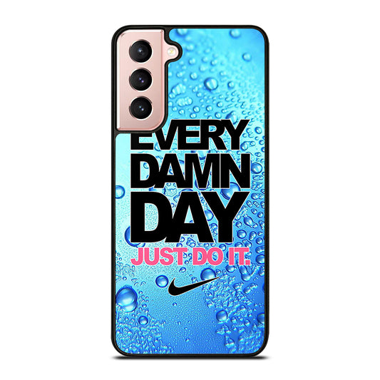 EVERY DAMN DAY JUST DO IT NIKE ICON Samsung Galaxy S21 Case Cover