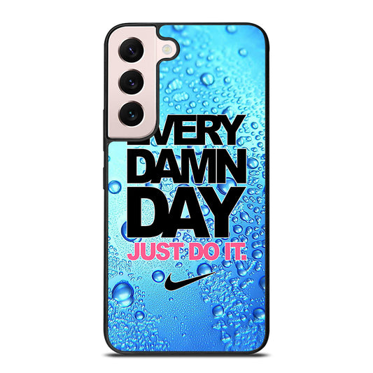 EVERY DAMN DAY JUST DO IT NIKE ICON Samsung Galaxy S22 Plus Case Cover