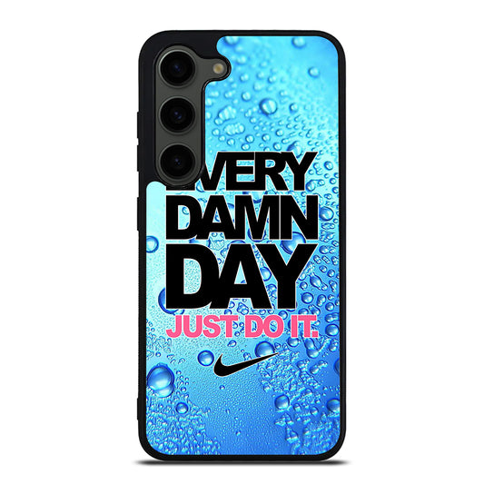 EVERY DAMN DAY JUST DO IT NIKE ICON Samsung Galaxy S23 Plus Case Cover