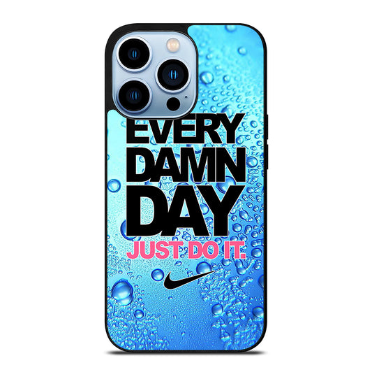 EVERY DAMN DAY JUST DO IT NIKE ICON iPhone 13 Pro Max Case Cover