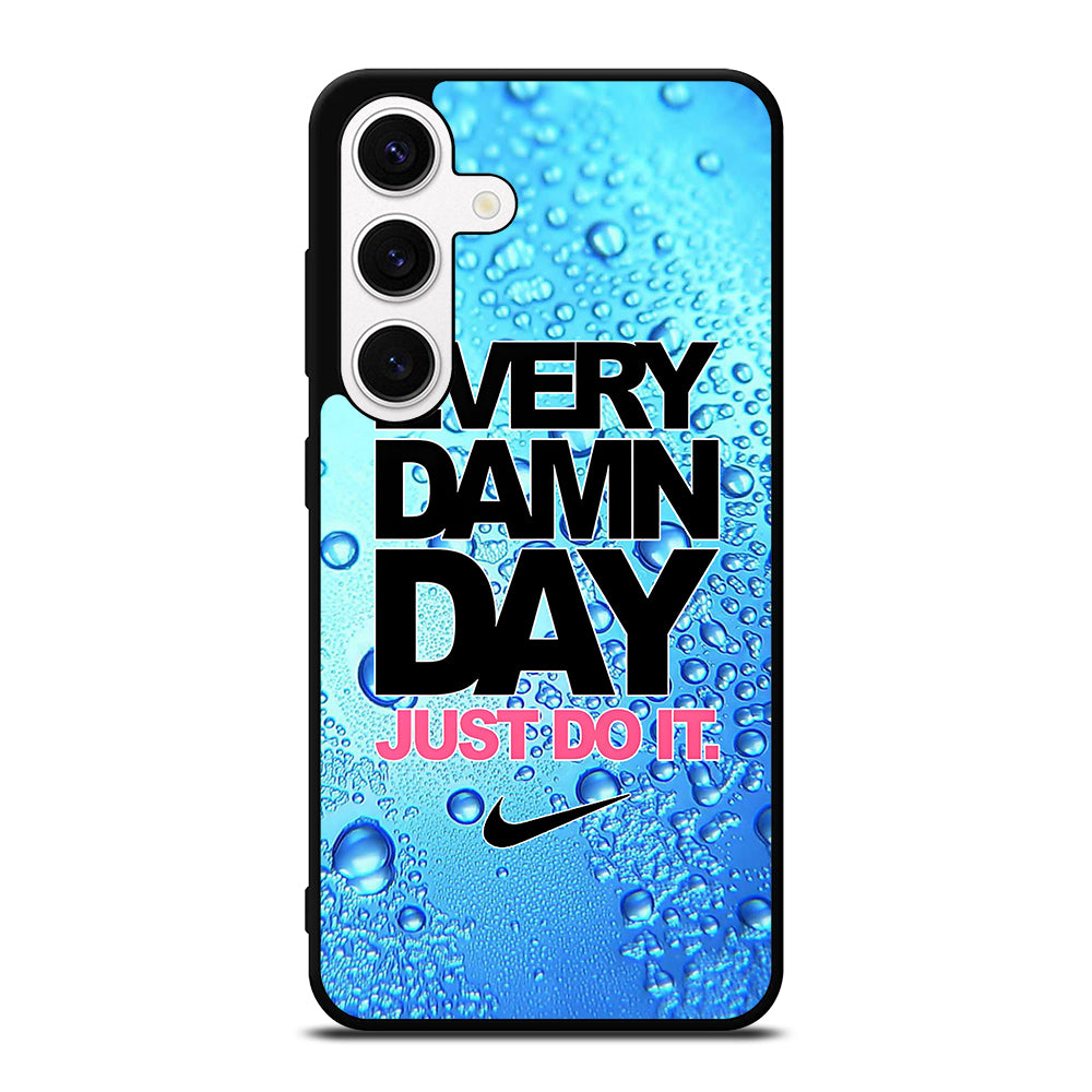 EVERY DAMN DAY JUST DO IT NIKE ICON Samsung Galaxy S24 Case Cover