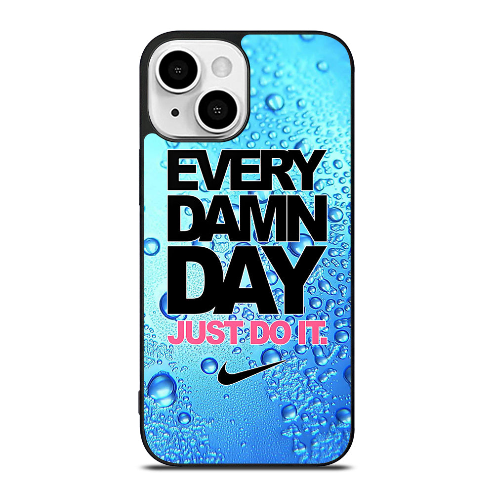 EVERY DAMN DAY JUST DO IT NIKE ICON iPhone 13 Mini Case Cover