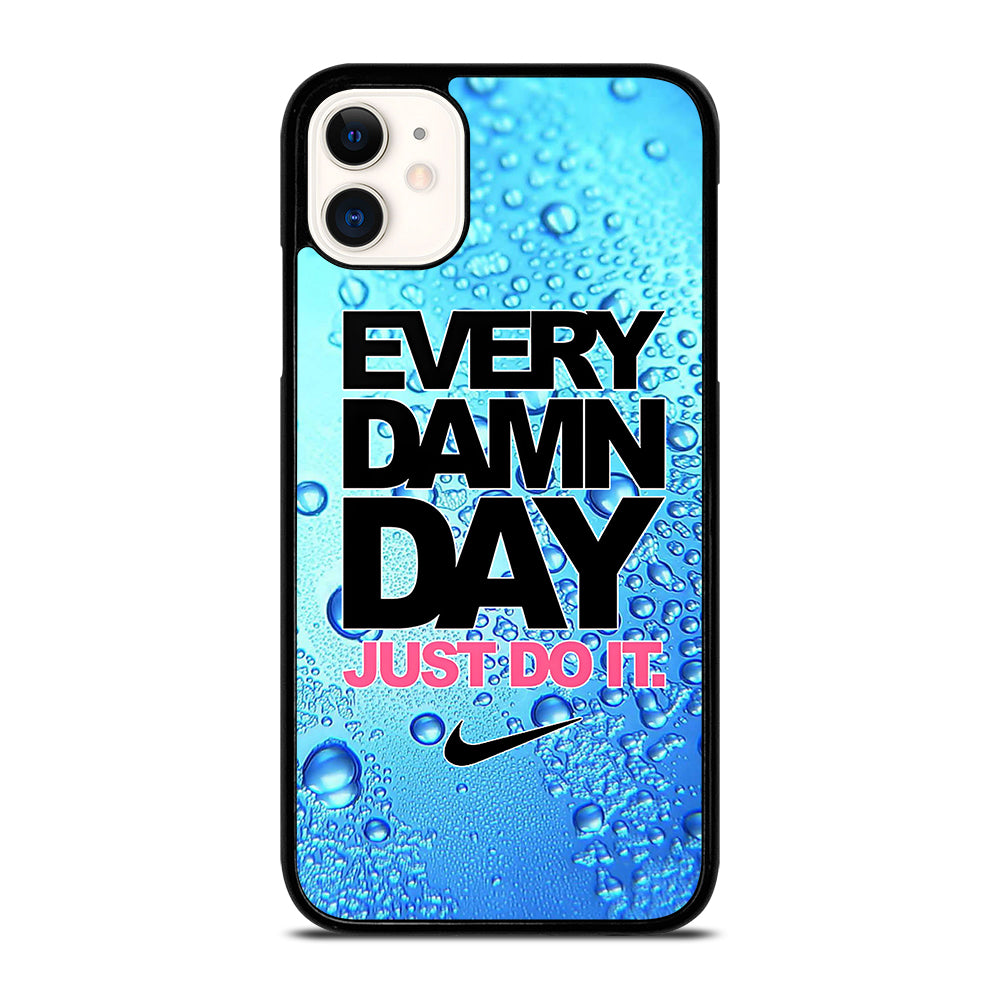 EVERY DAMN DAY JUST DO IT NIKE ICON iPhone 11 Case Cover