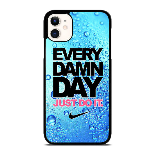 EVERY DAMN DAY JUST DO IT NIKE ICON iPhone 11 Case Cover