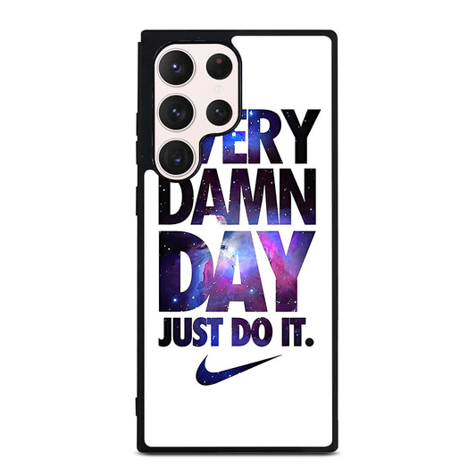EVERY DAMN DAY JUST DO IT NIKE NEBULA LOGO Samsung Galaxy S23 Ultra Case Cover