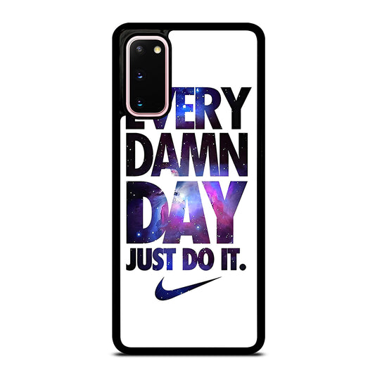 EVERY DAMN DAY JUST DO IT NIKE NEBULA LOGO Samsung Galaxy S20 Case Cover