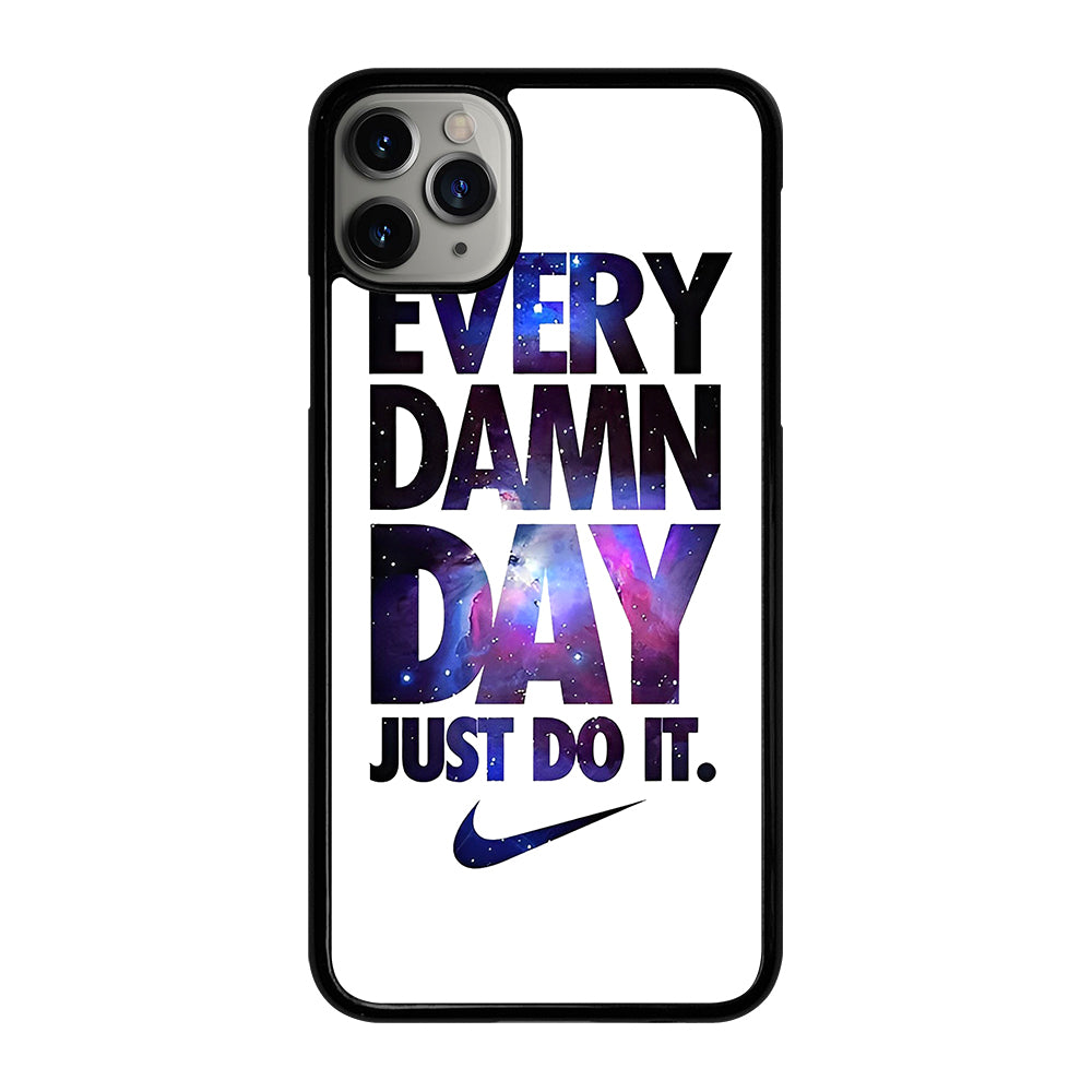 EVERY DAMN DAY JUST DO IT NIKE NEBULA LOGO iPhone 11 Pro Max Case Cover