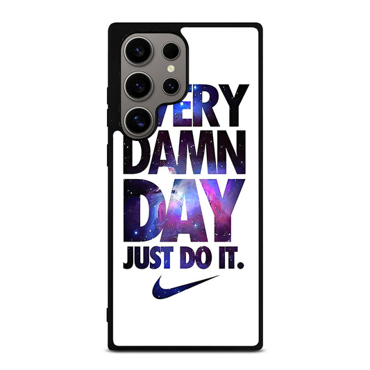 EVERY DAMN DAY JUST DO IT NIKE NEBULA LOGO Samsung Galaxy S24 Ultra Case Cover