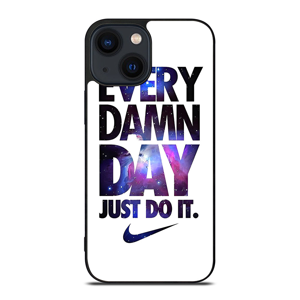 EVERY DAMN DAY JUST DO IT NIKE NEBULA LOGO iPhone 14 Plus Case Cover