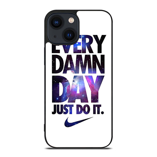 EVERY DAMN DAY JUST DO IT NIKE NEBULA LOGO iPhone 14 Plus Case Cover