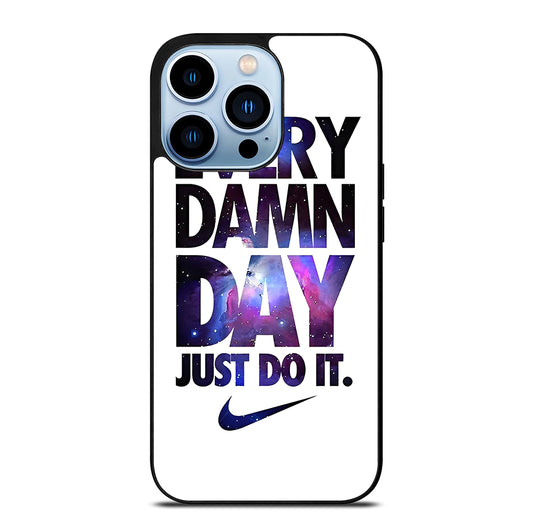 EVERY DAMN DAY JUST DO IT NIKE NEBULA LOGO iPhone 13 Pro Max Case Cover