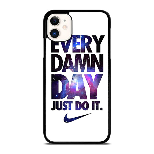 EVERY DAMN DAY JUST DO IT NIKE NEBULA LOGO iPhone 11 Case Cover