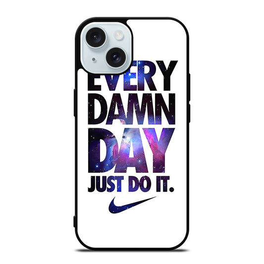EVERY DAMN DAY JUST DO IT NIKE NEBULA LOGO iPhone 15 Case Cover