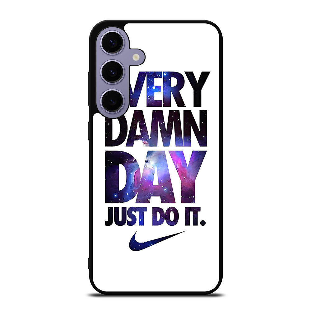 EVERY DAMN DAY JUST DO IT NIKE NEBULA LOGO Samsung Galaxy S24 Plus Case Cover