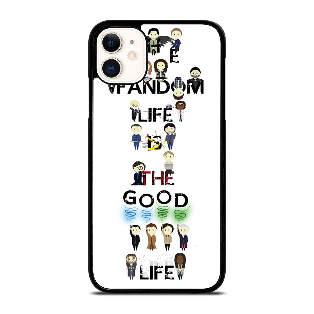 FANDOM LIFE QUOTE 4 iPhone 11 Case Cover