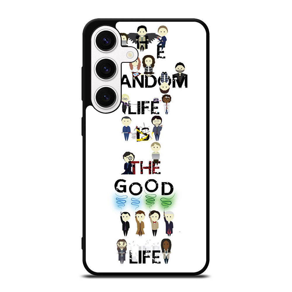 FANDOM LIFE QUOTE 4 Samsung Galaxy S24 Case Cover