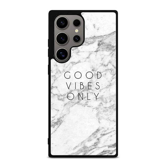 GOOD VIBES ONLY MARBLE 1 Samsung Galaxy S24 Ultra Case Cover