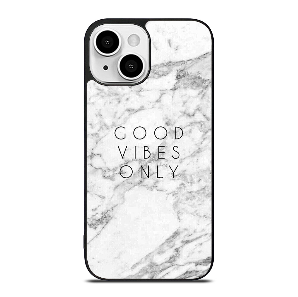 GOOD VIBES ONLY MARBLE 1 iPhone 13 Mini Case Cover