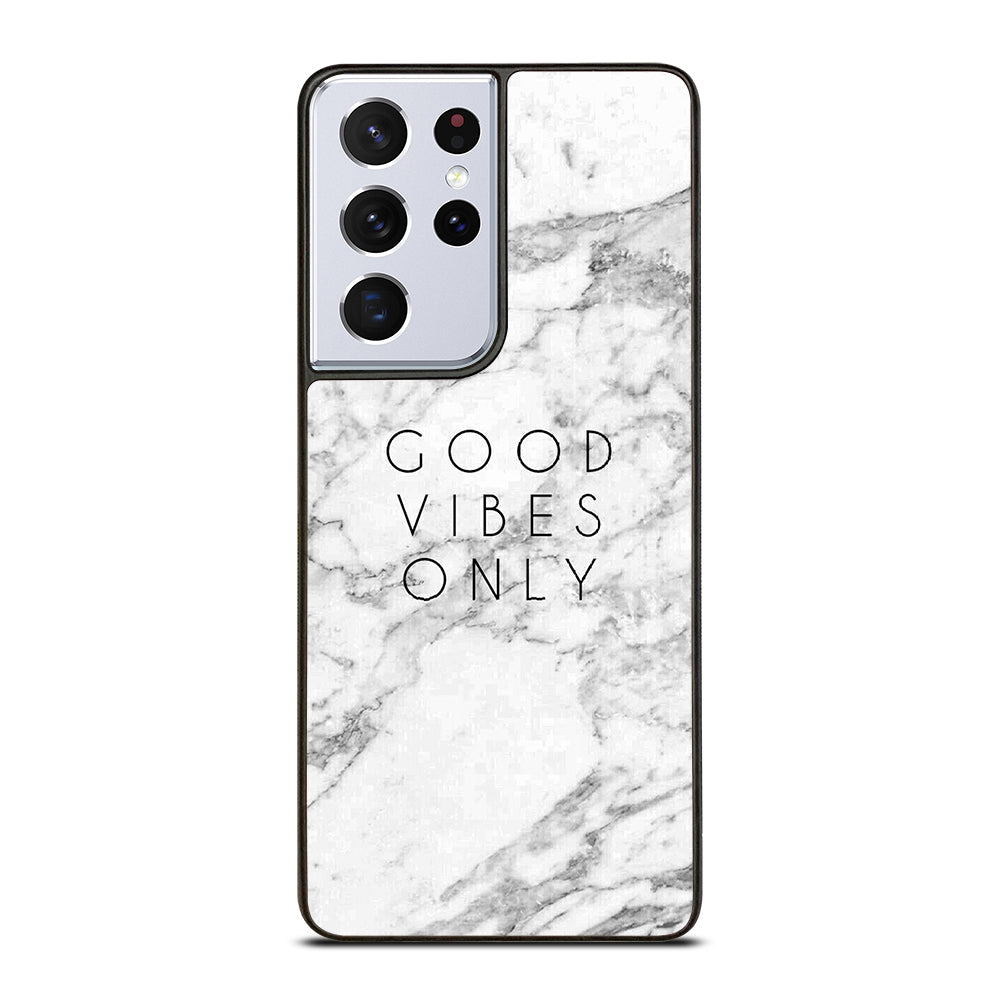 GOOD VIBES ONLY MARBLE 1 Samsung Galaxy S21 Ultra Case Cover