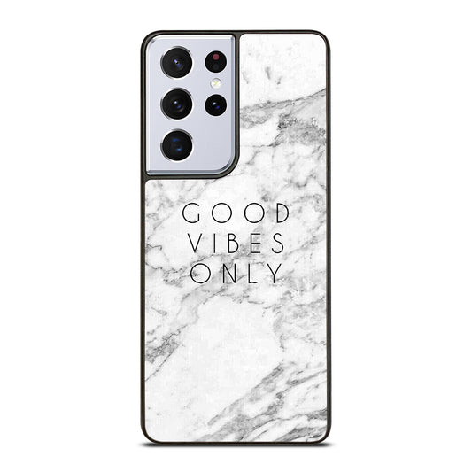 GOOD VIBES ONLY MARBLE 1 Samsung Galaxy S21 Ultra Case Cover