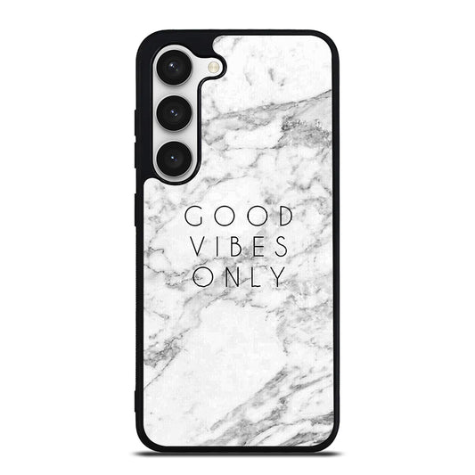GOOD VIBES ONLY MARBLE 1 Samsung Galaxy S23 Case Cover