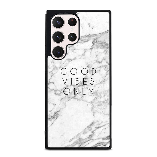 GOOD VIBES ONLY MARBLE 1 Samsung Galaxy S23 Ultra Case Cover