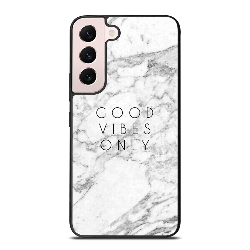 GOOD VIBES ONLY MARBLE 1 Samsung Galaxy S22 Plus Case Cover