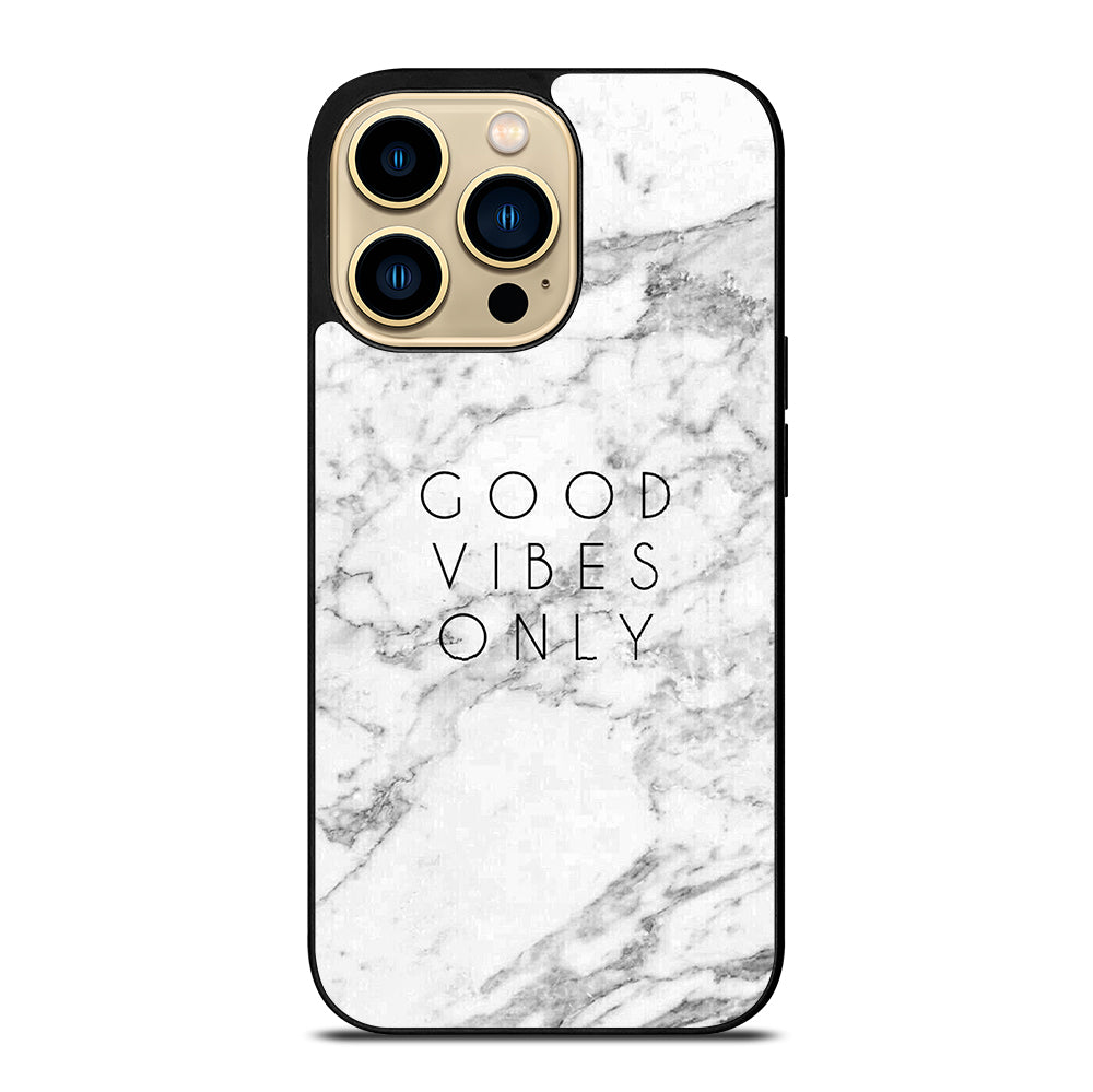 GOOD VIBES ONLY MARBLE 1 iPhone 14 Pro Max Case Cover