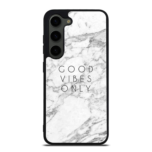 GOOD VIBES ONLY MARBLE 1 Samsung Galaxy S23 Plus Case Cover