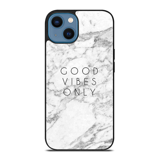 GOOD VIBES ONLY MARBLE 1 iPhone 14 Case Cover