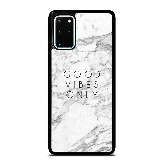 GOOD VIBES ONLY MARBLE 1 Samsung Galaxy S20 Plus Case Cover