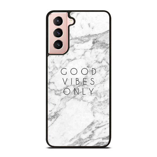 GOOD VIBES ONLY MARBLE 1 Samsung Galaxy S21 Case Cover