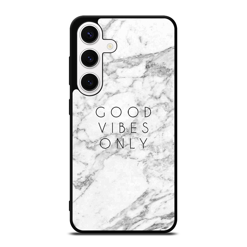 GOOD VIBES ONLY MARBLE 1 Samsung Galaxy S24 Case Cover
